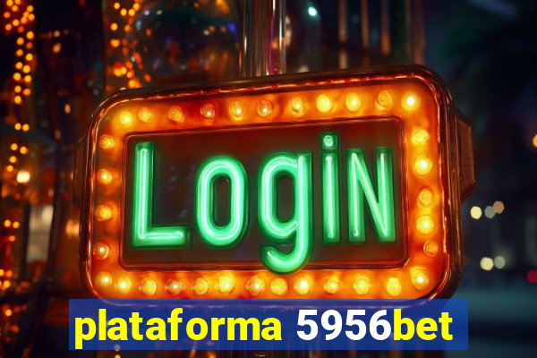 plataforma 5956bet